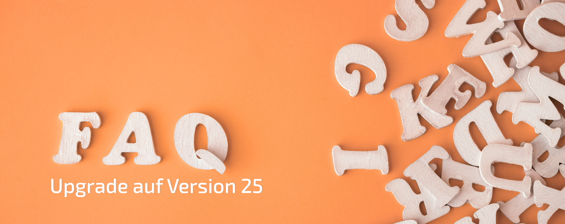 FAQ zum Upgrade auf Version 25